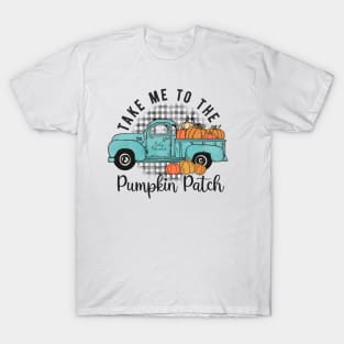 Take Me To The Pumpkin Patch T-Shirt